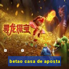 betao casa de aposta